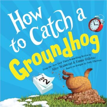 How to catch a groundhog Book cover