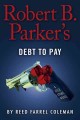 Go to record Robert B. Parker's Debt to pay : a Jesse Stone novel